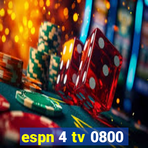 espn 4 tv 0800